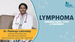 Apollo Hospitals | Lymphoma | Dr. Padmaja Lokireddy