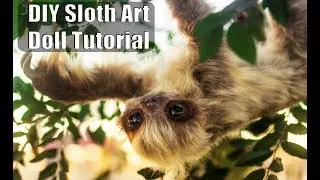 DIY Sloth Art Doll Tutorial