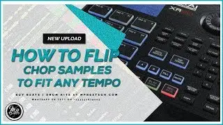 How To Flip Samples  Or Chop Samples To Fit Any Tempo