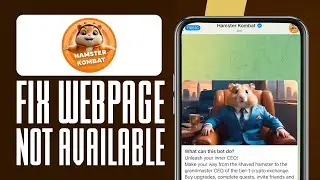 How To Fix Hamster Kombat Webpage Not Available | Hamster Kombat Not Opening Problem Solved!