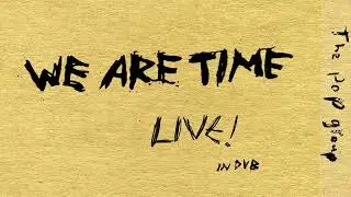The Pop Group — We Are Time (Live at Coventry UK City of Culture 2021)