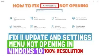 Settings not opening in windows 10 | 4 ways to fix