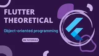 Pillars Of OOP | Flutter Theoretical | HM Tutorials