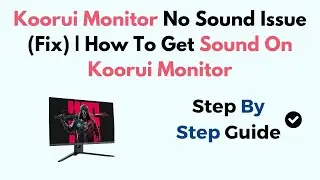 Koorui Monitor No Sound Issue (Fix) (How To Get Sound On Koorui Monitor)