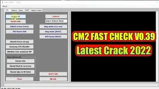 CM2 FAST CHECK V0.39rc6 Crack 2022 🔥Erase Mi Cloud TAM | Bypass Auth MTK Devices | Erase FRP Samsung