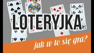 Najlepsze karcianki czyli jak się gra w LOTERYJKĘ. Poradnik