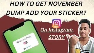 How To Get November Dump Add Yours Sticker On Instagram Story