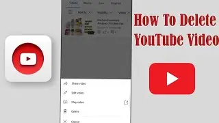 How To Delete Youtube Videos | How To Delete Youtube Video From Your Channel