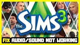 How to FIX Sims 3 No Audio/Sound Not Working