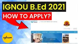 IGNOU B.Ed 2021 Registration / Application Form Out | How To Apply @ ignou.ac.in | IGNOU B.Ed 2021