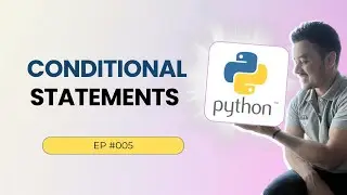 5. What are Conditional Statements in Python | If | Elif | Nested Conditions | Python for Beginners