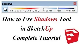 Shadows Tool in Sketchup Complete Tutorial