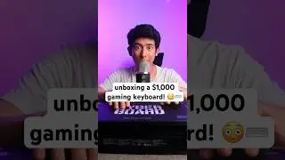 $1,000 keyboard unboxing! 😳⌨️ 