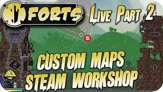 Forts Multiplayer Gameplay Livestream Part 2 Custom Maps [Forts Workshop]