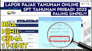 Cara Lapor Pajak Tahunan Pribadi Online 2023 | Lapor SPT Tahunan di DJP Online 2023