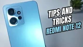 Top 10 Tips and Tricks Xiaomi Redmi Note 12 you need know