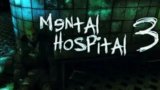 Новая История, Новая Больничка _ Mental Hospital III