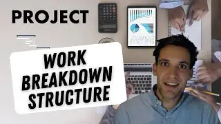 Work Breakdown Structure (PMBOK) - The key to project success