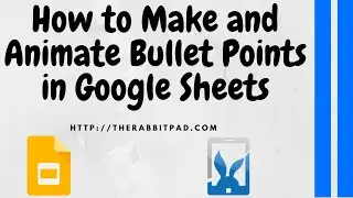 How to Make Bullet Points and Animate them in Google Slides