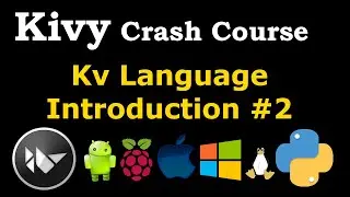 Kivy Crash Course #2 - KV Design Language Introduction