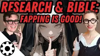 Fapping Good Actually: Read the Bible + Research