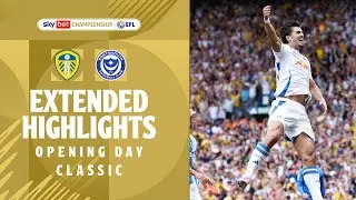 OPENING DAY CLASSIC! | Leeds United v Portsmouth extended highlights