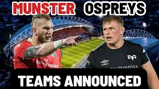 MUNSTER vs OSPREYS | TEAMS ANNOUNCED