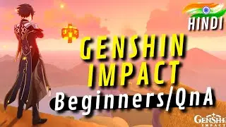 [Hindi] Genshin Impact Guide For Beginners 2023 / QnA Style..