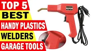 Top 5 Best Handy Plastics Welders Garage Tools In 2021