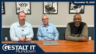 VMware Simplifies Offer Lineup through Broadcom | The Gestalt IT Rundown: December 13. 2023