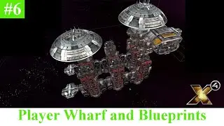 X4 Foundations Gameplay - Player Wharf and Blueprints (including Cradle of Humanity DLC)