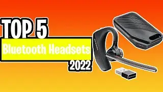 TOP 5  Best Bluetooth Headsets of 2022