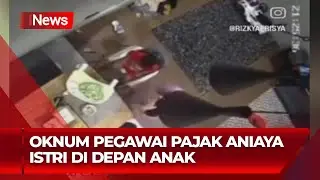 Viral Oknum Pegawai Pajak Tega KDRT Istri di Depan Anak - iNews Pagi 28/08