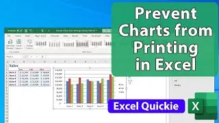 Prevent Charts from Printing in Excel - Excel Quickie 53