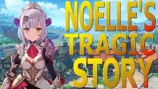 Noelle Genshin Impact Story