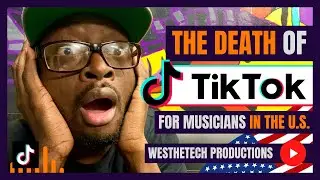 THE DEATH OF TIKTOK FOR MUSICIANS IN THE U.S. | MUSIC INDUSTRY TIPS