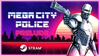 IT IS FINALLY OUT | Mega City Police: Prelude - Gameplay