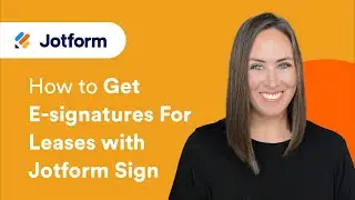 How to Get E-signatures for Leases With Jotform Sign