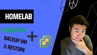 Homelab Series - Veeam  Backup and Restore on Vmware ESXI Virtual Machine