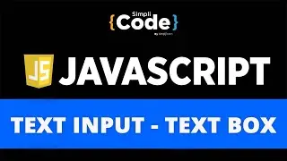 JavaScript Text Input | JavaScript Text Box | Taking Input From User In JavaScript | SimpliCode