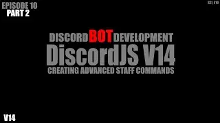 DiscordJS V14 | Advanced Staff Commands | Part 2