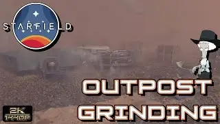 STARFIELD: Outpost Grinding! (1440p/60FPS)