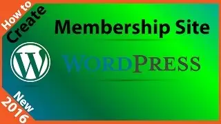 How to Create a Membership Site with WordPress