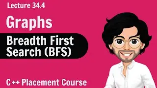 BFS - Breadth First Search | C++ Placement Course | Lecture 34.4