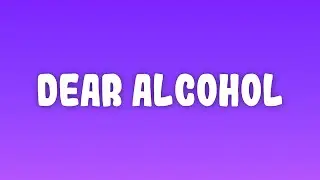 Dax - Dear Alcohol (Lyrics)