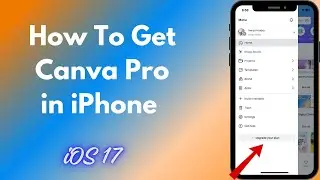 How to Get Canva Pro in iPhone 2024 | How To Download Canva Pro in iPhone 2024 | Free Trial