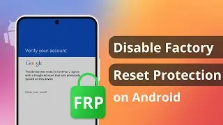 [2 Ways] How to Disable Factory Reset Protection | FRP BYPASS 2023