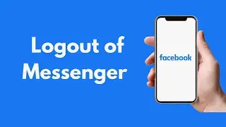 How to Logout of Messenger (2022)