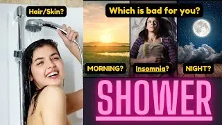 Facts || morning vs evening shower , what is bad ?