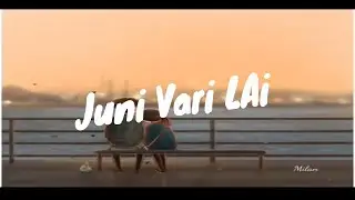 Juni Vari Lai - Oasis Thapa (Slowed and Lyrics) short clip